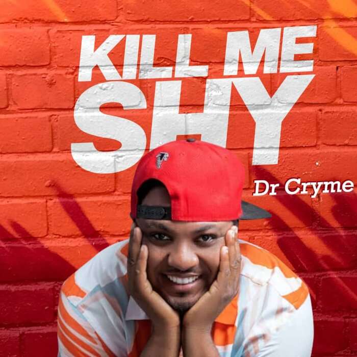 Dr Cryme Kill Me Shy Mp3 Download