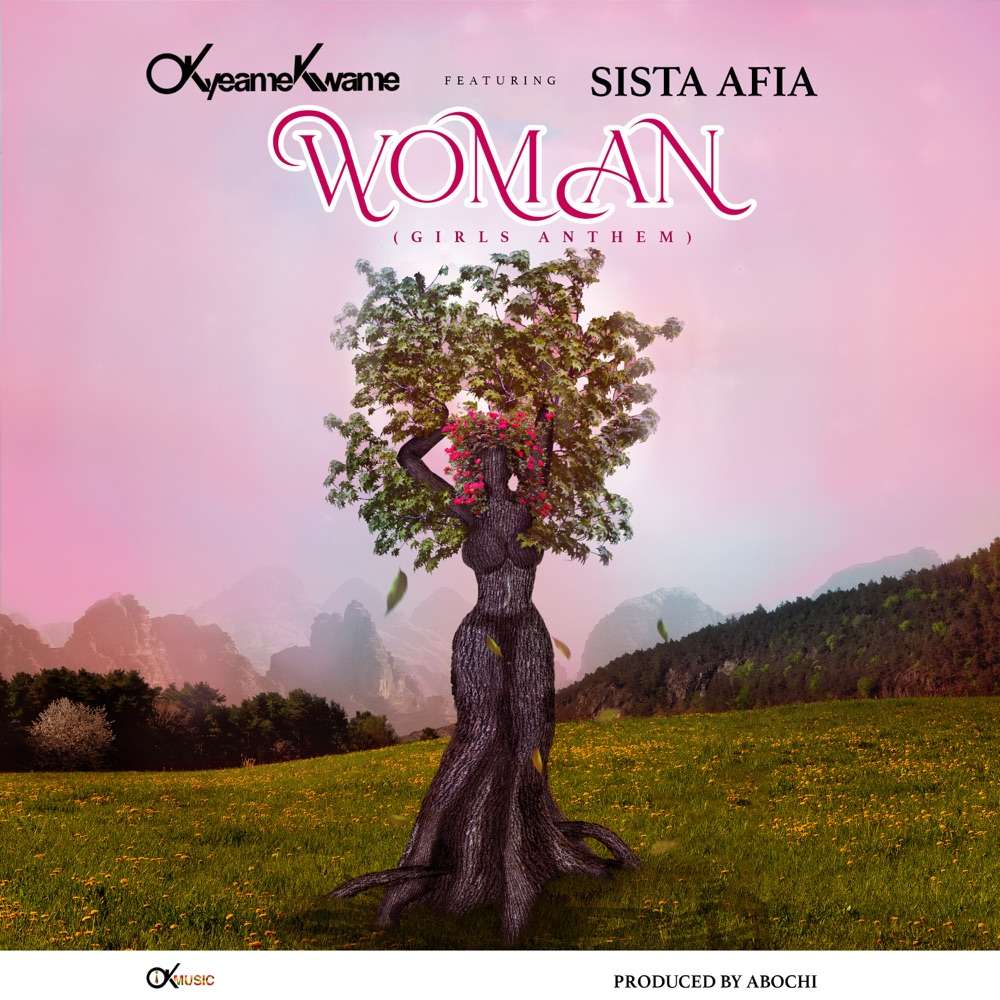 Okyeame Kwame - Woman ft Sister Afia Mp3 Download