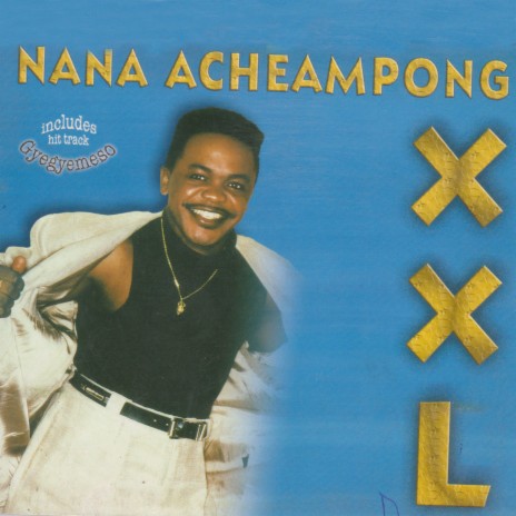Nana Acheampong - XXL Mp3 Download