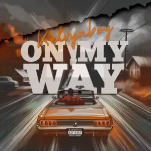 Kelvyn Boy On My Way MP3 Download